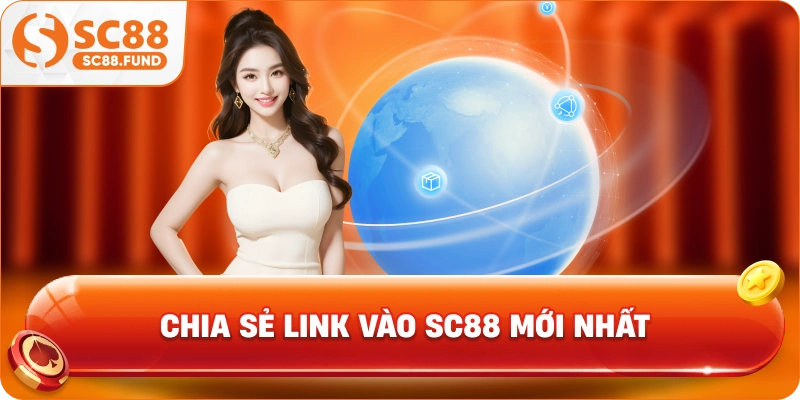 Chia sẻ link vào SC88 mới nhất